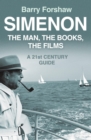 Image for Simenon: The Man, the Books, the Films : A 21st Century Guide