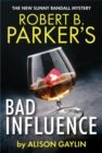 Image for Robert B. Parker&#39;s Bad Influence