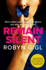 Image for Remain Silent: A propulsive and timely legal thriller about murder, prejudice and corruption