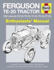 Image for Ferguson TE-20 tractor manual  : an insight into owning, restoring and using the world&#39;s most well-known tractor