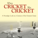 Image for When Cricket Was Cricket
