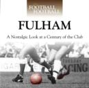 Image for Fulham  : a nostalgic look at a century of the club