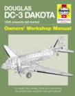 Image for Douglas DC-3 Dakota owners&#39; workshop manual  : 1935 onwards (all marks)