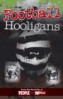 Image for Football hooligans  : from the case files of The People and Daily Mirror