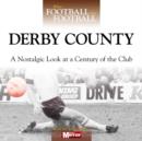 Image for Derby  : a nostalgic look at a century of the club