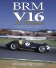 Image for BRM V16 in camera  : a photographic portrait of Britain&#39;s glorious Formula 1 failure