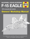 Image for McDonnell Douglas/Boeing F-15 Eagle Owners&#39; Workshop Manual