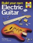 Image for Build your own electric guitar