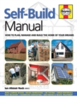 Image for Self-build manual  : how to plan, manage and build the home of your dreams