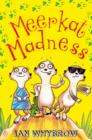 Image for Meerkat madness