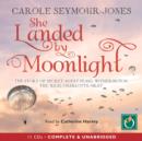 Image for She landed by moonlight  : the story of secret agent Pearl Witherington
