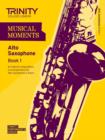 Image for Musical Moments Alto Saxophone Book 1