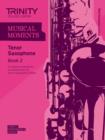 Image for Musical Moments Tenor Saxophone Book 2