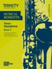 Image for Musical Moments Tenor Saxophone Book 3