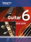 Image for Trinity College London: Guitar Exam Pieces Grade 6 2016-2019