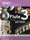 Image for Trinity College London: Flute Exam Pieces Grade 3 2017–2020 (score &amp; part)