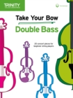Image for Take Your Bow: Double Bass