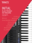 Image for Trinity College London Electronic Keyboard Exam Pieces &amp; Technical Work From 2019: Initial Grade