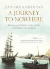 Image for A journey to nowhere: detours and riddles in the lands and history of Courland