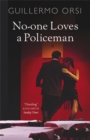 Image for No-One Loves a Policeman