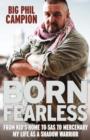 Image for Born fearless  : from kids&#39; home to SAS to pirate hunter - my life as a shadow warrior