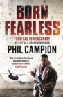 Image for Born fearless  : from SAS to mercenary