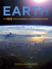 Image for Earth  : in 100 groundbreaking discoveries