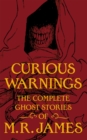 Image for Curious warnings: the great ghost stories of M.R. James
