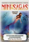 Image for Mini Sagas Creative Capers Fiction from Bedfordshire &amp; Buckinghamshire