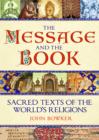 Image for The Message and the Book : Sacred Texts of the World&#39;s Religions