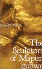 Image for The sculptors of Mapungubwe