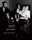 Image for I love XXX and other plays