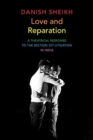 Image for Love and reparation  : a theatrical response to the section 377 litigation in India