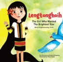 Image for Lengtonghoih  : the girl who wanted the brightest star