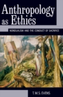 Image for Anthropology as ethics: nondualism and the conduct of sacrifice