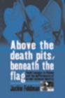 Image for Above the death pits, beneath the flag: youth voyages to Poland and the performance of Israeli national identity