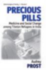 Image for Precious pills: medicine and social change among Tibetan refugees in India