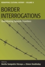 Image for Border interrogations: questioning Spanish frontiers