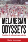 Image for Melanesian odysseys: negotiating the self, narrative and modernity