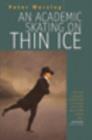 Image for An academic skating on thin ice