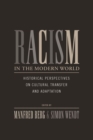 Image for Racism in the modern world: historical perspectives on cultural transfer and adaptation