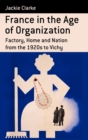 Image for France in the Age of Organization
