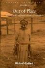 Image for Out of place: madness in the highlands of Papua New Guinea : v. 6