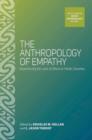 Image for The anthropology of empathy: experiencing the lives of others in Pacific societies