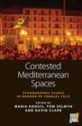 Image for Contested Mediterranean spaces: ethnographic essays in honour of Charles Tilly