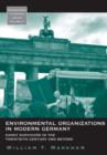 Image for Environmental organizations in modern Germany  : hardy survivors in the twentieth century and beyond
