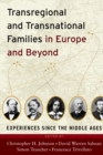 Image for Transregional and transnational families in Europe and beyond: experiences since the middle ages