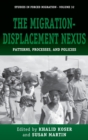 Image for The migration-displacement nexus  : patterns, processes, and policies