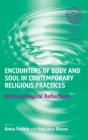 Image for Encounters of Body and Soul in Contemporary Religious Practices