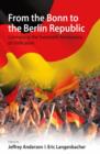 Image for From the Bonn to the Berlin Republic : Germany at the Twentieth Anniversary of Unification